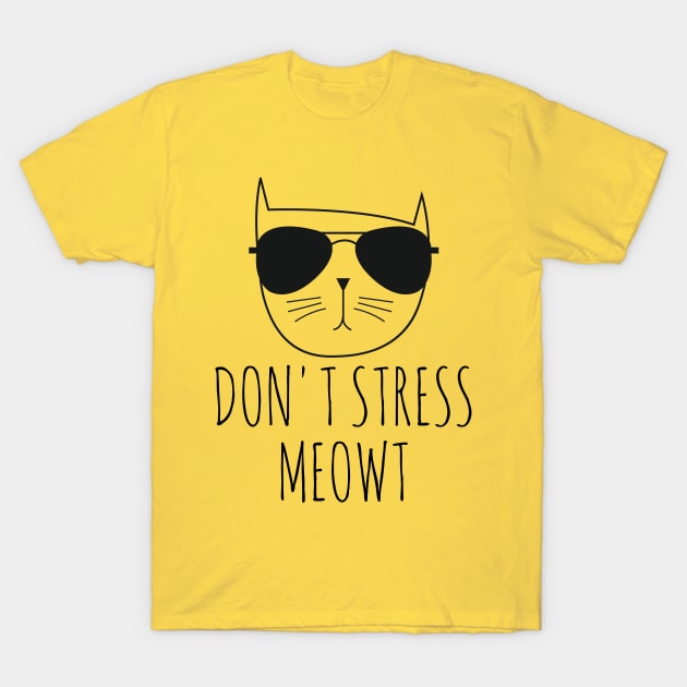 Don't Stress Meowt Cat Owner T-Shirt by animericans